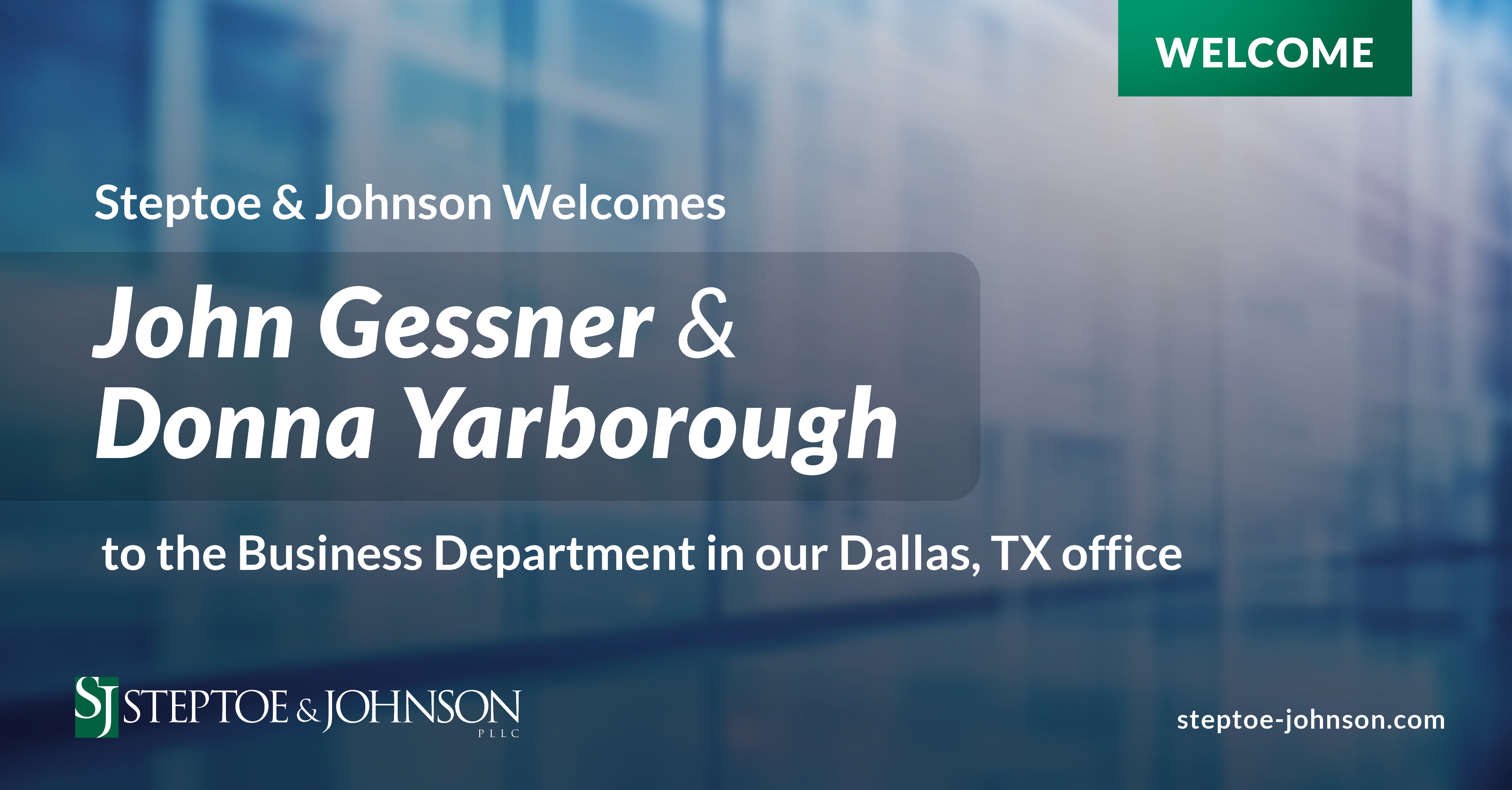 Steptoe & Johnson’s Dallas Office Continues Growth with Addition of Two Member Attorneys